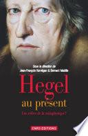 Hegel au présent. Une relève de la métaphysique ?