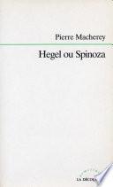 Hegel ou Spinoza