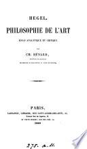 Hegel, philosophie de l'art, essai analytique et critique
