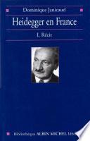 Heidegger en France - tome 1