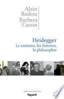 Heidegger. Les femmes, le nazisme et la philosophie