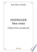 Heidegger, mon voisin