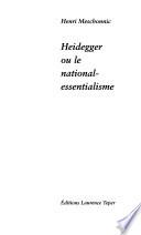 Heidegger, ou, Le national-essentialisme