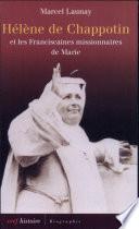 Hélène de Chappotin (1839-1904) et les Franciscaines missionaires de Marie