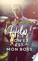 Help ! Mon ex est Mon boss