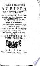 Henri Corneille Agrippa de Nettesheim, Sur la noblesse & excellence du sexe feminin, de sa preeminence sur l'autre sexe, & du sacrement du mariage