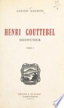 Henri Gouttebel, instituteur (1)