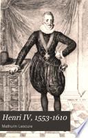 Henri IV, 1553-1610