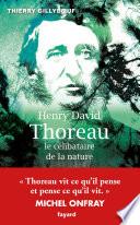Henry David Thoreau, le célibataire de la nature