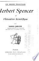 Herbert Spencer et lé̕ducation scientifique