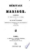 Heritage et mariage, comedie en 3 actes
