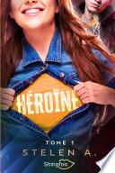 Héroïne Tome 1