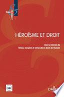 Héroïsme et droit