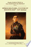 Héros militaire, culture et société (XIXe-XXe siècles)