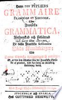 Herrn Des Pepliers Grammaire françoise et suedoise