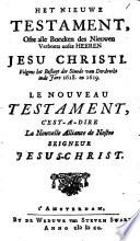 Het Nieuwe Testament, ofte alle boeken des Nieuwen Verbonts onses Heeren Jesu Christi