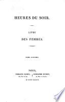 Heures du Soir. Livre des femmes