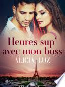 Heures sup' avec mon boss - Une nouvelle érotique