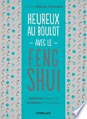 Heureux au boulot avec le Feng Shui