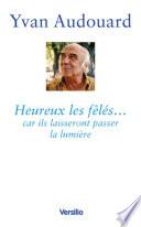 Heureux les fêlés... car ils laisseront passer la lumière