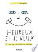 Heureux si je veux