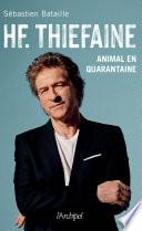 HF Thiéfaine, animal en quarantaine