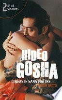 Hideo Gosha, cinéaste sans maître