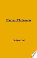 Hier sur l'Amazone