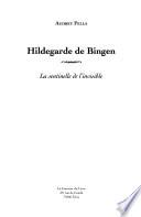 Hildegarde de Bingen, la sentinelle de l'invisible