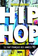 Hip-Hop. Le rap français des années 90