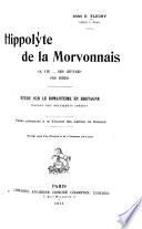 Hippolyte de La Morvonnais, sa vie--ses oeuvres--ses idéas