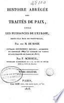 Histoire abrégée des traités de paix, entre les puissances de l'Europe, depuis La Paix de Westphalie