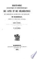 Histoire analytique et chronologique des Actes et des Délibérations du Corps et du Conseil de la Municipalité de Marseille depuis le X siècle jusqu'à nos jours
