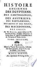 Histoire ancienne des Egyptiens, des Carthaginois, des Assyriens, des Babyloniens, des Medes et des Perses, des Macedoniens, des Grecs