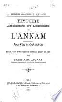 Histoire ancienne et moderne de l'Annam