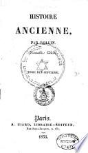 Histoire ancienne, par Rollin. Nouvelle édition...