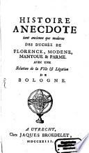 Histoire Anecdote tant ancienne que moderne Des Duchéz De Florence, Modene, Mantoue & Parme
