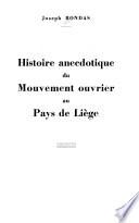 Histoire anecdotique du mouvement ouvrier au pays de Liège