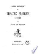 Histoire anecdotique du théâtre érotique parisien par un de ses acteurs