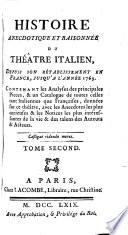 Histoire anecdotique et raisonnee du Theatre italien, depuis son retablissement en France jusqu'a l'annee 1769 (etc.)