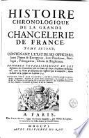 Histoire chronologique de la grande Chancelerie de France