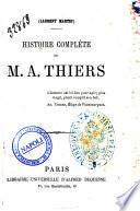 Histoire complète de M. A. Thiers