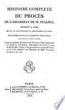 Histoire complète du procès de l'assassinat de M. Fualdès, instruit a Albi, devant la cour d'assises du département du Tarn ...