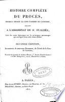 Histoire complète du procès, instruit devant la cour d'assises de l'Aveyron, relatif à l'assassinat du Sr. Fualdès