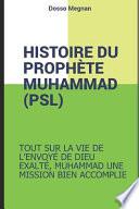 Histoire Complete Du Prophete Muhammed (Psl)
