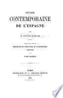 Histoire contemporaine de l'Espagne: sér. Règne d'Isabelle II, 1843-1868. 2 v