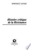 Histoire critique de la Résistance