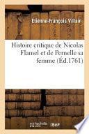 Histoire critique de Nicolas Flamel et de Pernelle sa femme, recueillie d'actes anciens