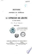 Histoire critique et générale de la suppression des Jésuites au XVIIIe siècle