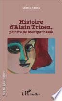 Histoire d'Alain Trioen, peintre de Montparnasse
